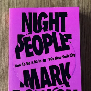 Mark Ronson - Night People: How to Be a DJ in '90s New York City.