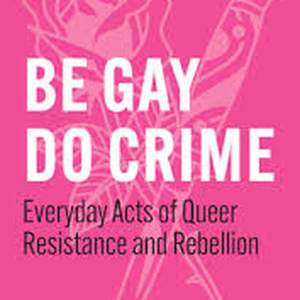 Be Gay Do Crime