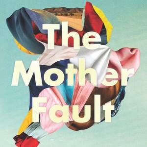 The Mother Fault