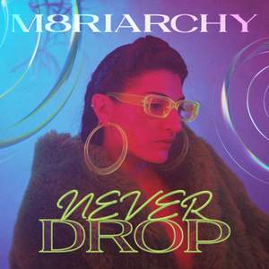 m8riarchy - Nver Drop
