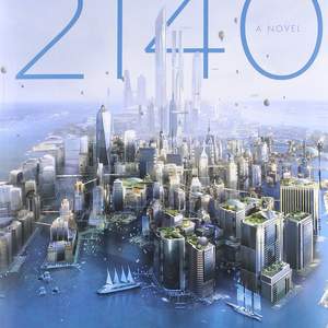 New York 2140 - Kim Stanley Robinson