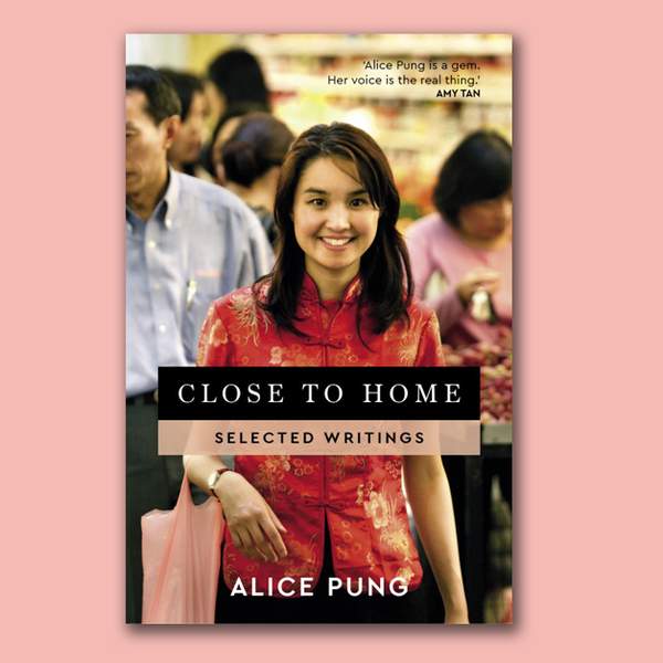 Close to Home by Alice Pung