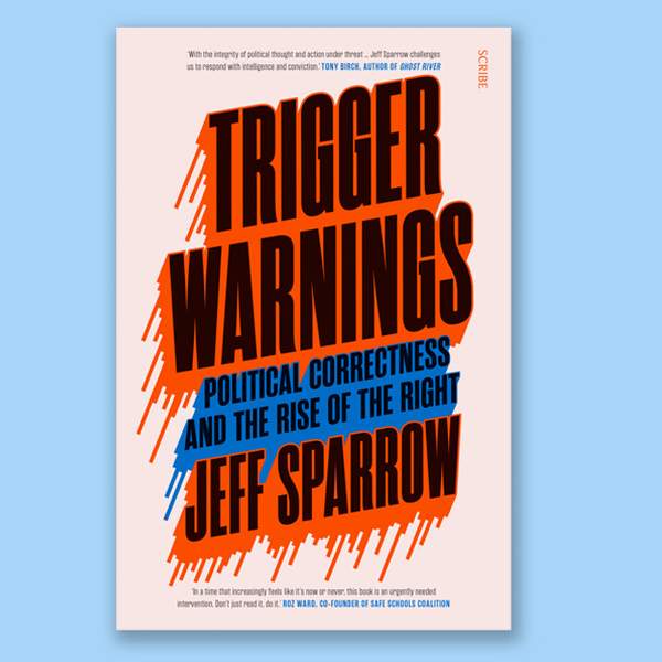 Trigger Warnings by Jeff Sparrow