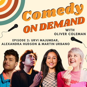 Comedy On Demand Episode 2
