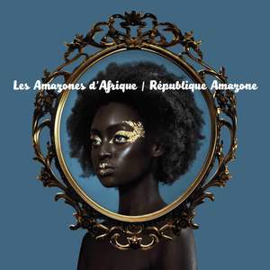 Les Amazones d'Afrique - République Amazone