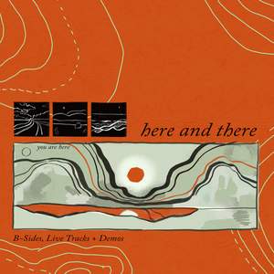 Various Artists - Here And There: B​-​Sides, Live Tracks + Demos