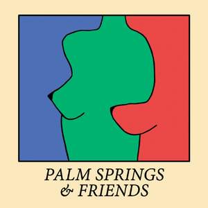 Palm Springs and Friends