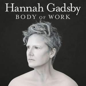 Hannah Gadsby Body of Work