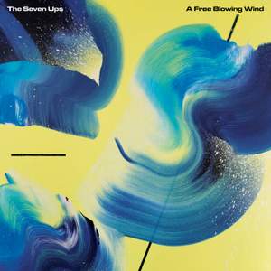 Seven Ups - A Free Blowing Wind