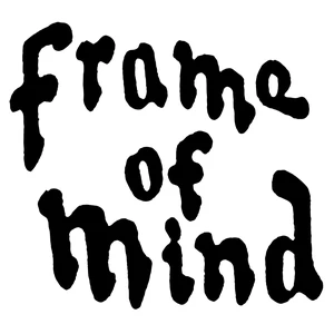 Frame of Mind