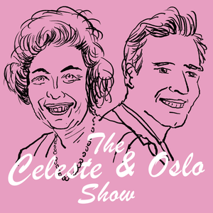 The Celeste and Oslo show