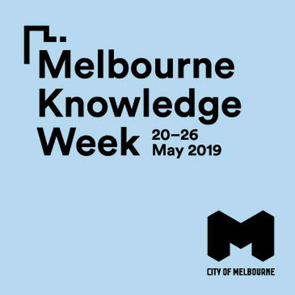 Melbourne Knowledge Week 2019