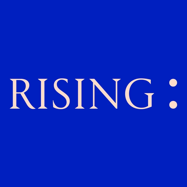 RISING