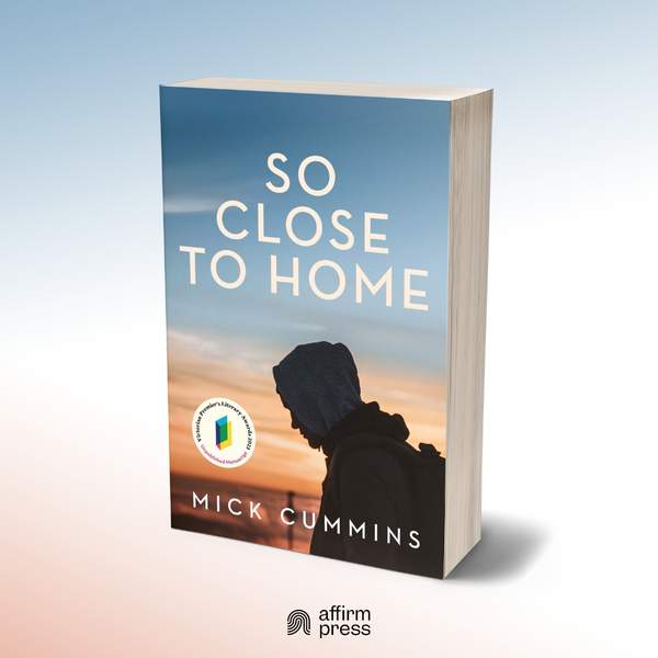 So Close to Home by Mick Cummins