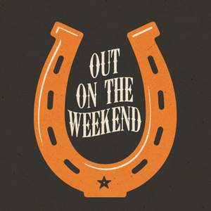 Out On The Weekend