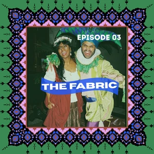 The Fabric Episode 3