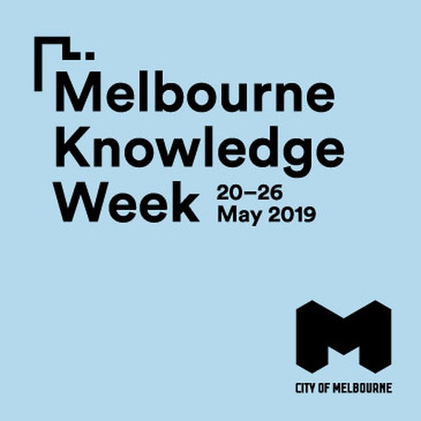 Melbourne Knowledge Week 2019