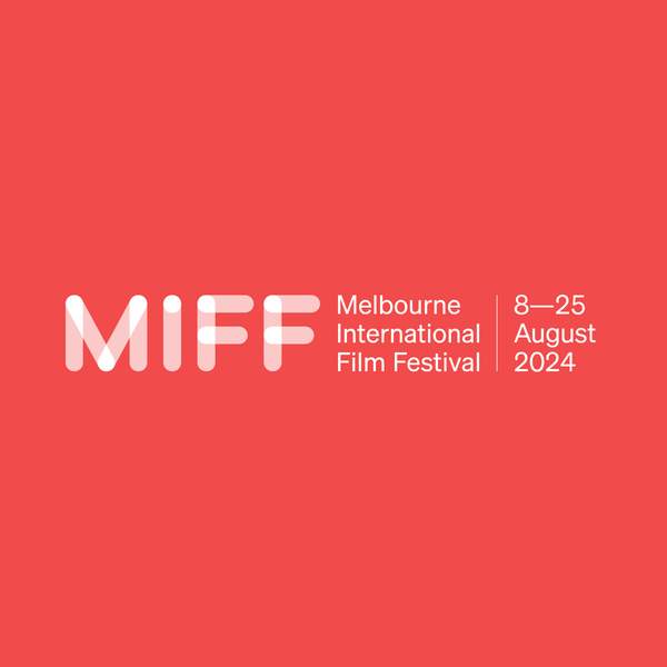 Melbourne International Film Festival (MIFF) — Triple R 102.7FM