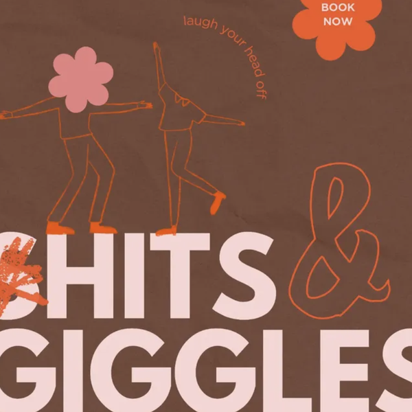 (S)hits and giggles