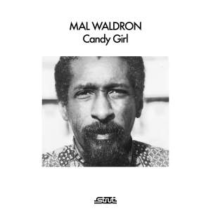 Mal Waldron - Candy Girl (Strut Reissue)
