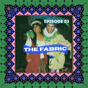 The Fabric Episode 3