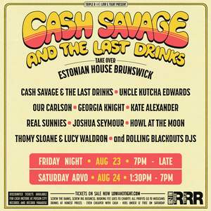 Cash Savage & Last Drinks