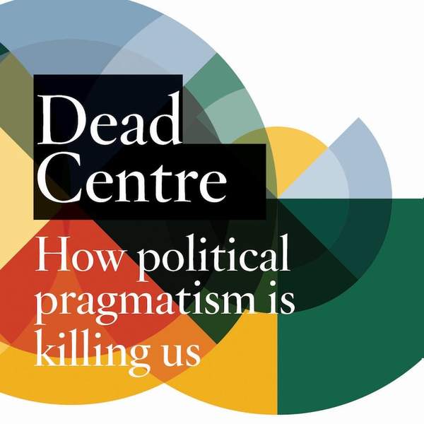 Dead Centre by Richard Denniss