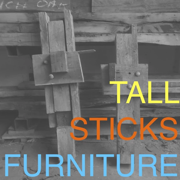 Tall Sticks Furniture